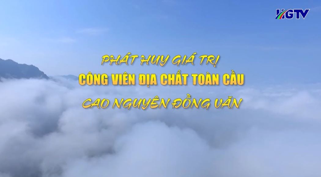 Phát huy giá trị công viên địa chất toàn cầu Cao nguyên đá Đồng Văn - Ngày 17/8/2022