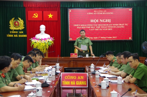 Công an tỉnh: Triển khai công tác đảm bảo ANTT Đại hội TDTT tỉnh Hà Giang lần thứ IX năm 2022