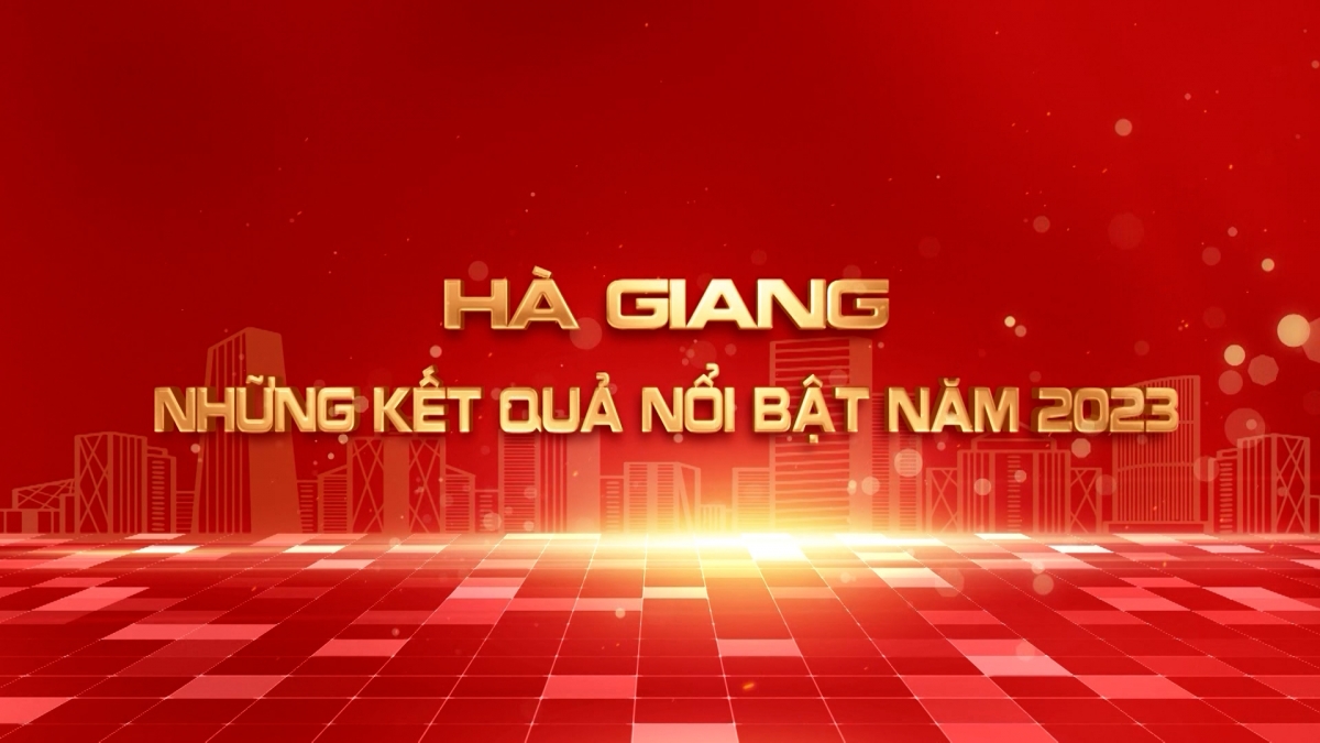 Hà Giang - Những kết quả nổi bật năm 2023