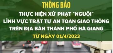 Công an thành phố Hà Giang sẽ tiến hành xử phạt nguội trong an toàn giao thông từ 1.4