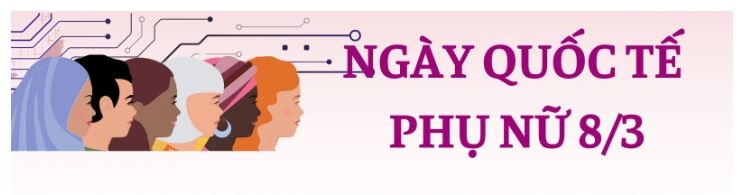 Ngày quốc tế phụ nữ - những dấu mốc lịch sử