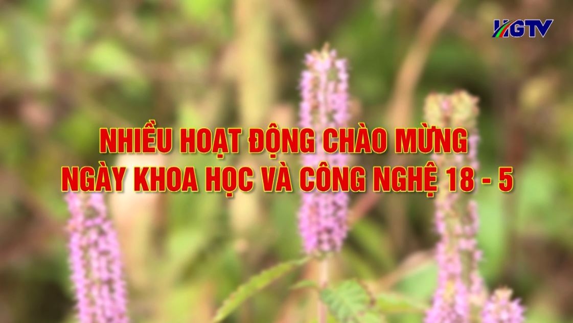 Nhiều hoạt động động chào mừng ngày KHCN 18/5 - Ngày 17/5/2023