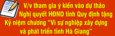 Tham gia ý kiến vào dự thảo Nghị quyết HĐND tỉnh Quy định tặng Kỷ niệm chương “Vì sự nghiệp xây dựng và phát triển tỉnh Hà Giang”