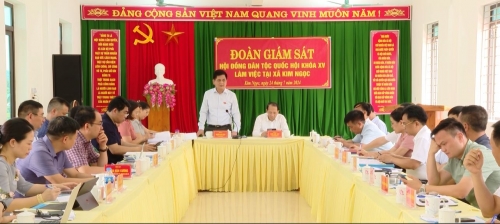 Đoàn công tác Hội đồng dân tộc của Quốc hội giám sát tại xã Kim Ngọc, huyện Bắc Quang