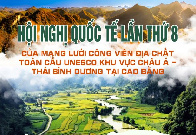 Hội nghị quốc tế lần thứ 8 Mạng lưới Công viên địa chất toàn cầu sẽ diễn ra tại tỉnh Cao Bằng